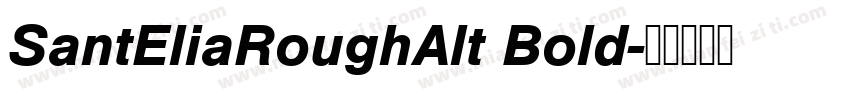 SantEliaRoughAlt Bold字体转换